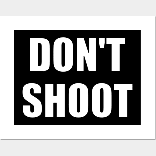 Don't Shoot Posters and Art